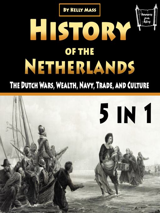 Title details for History of the Netherlands by Kelly Mass - Available